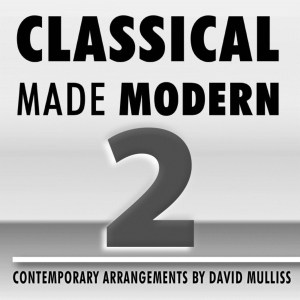 Classical Made Modern - famous classical music played as rock, pop and more